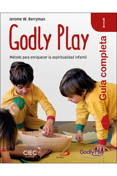 Guía completa de Godly Play - Vol. 1