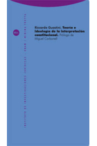 Teoría e ideología de la interpretación constitucional