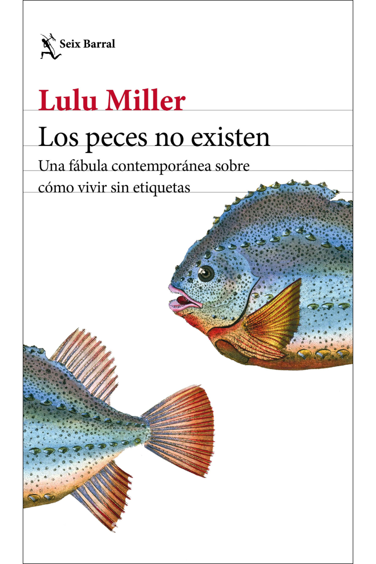 Los peces no existen. Una fábula contemporánea sobre cómo vivir sin etiquetas