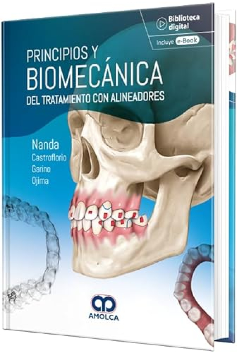 PRINCIPIOS Y BIOMECANICA DEL TRATAMIENTO CON ALINEADORES