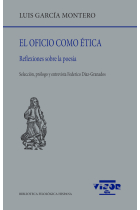 El oficio como ética: reflexiones sobre la poesía (Selección, prólogo y entrevista de Federico Díaz-Granados)