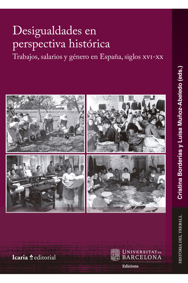 Desigualdades en perspectiva histórica. Trabajos, salarios y género en España, siglos XVI-XX