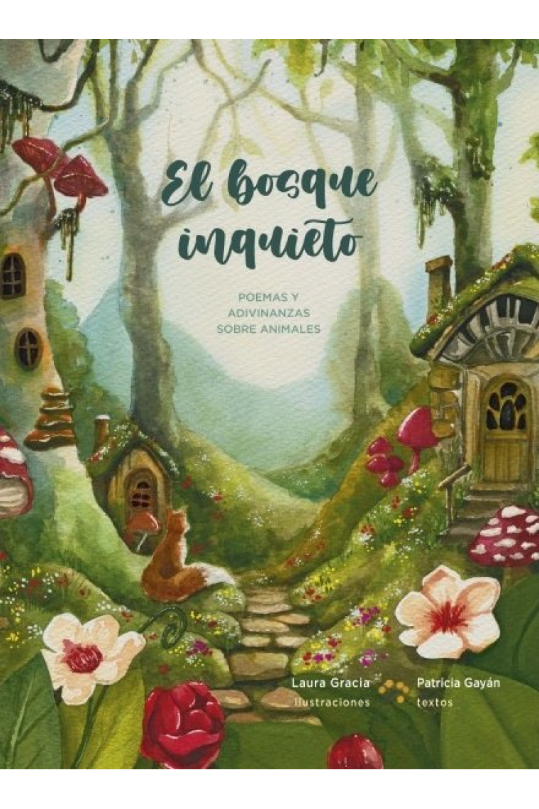 EL BOSQUE INQUIETO POEMAS Y ADIVINANZAS SOBRE ANIMALES