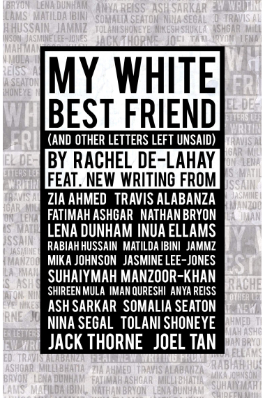 My White Best Friend: (And Other Letters Left Unsaid) (Oberon Books)