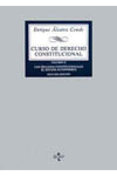 Curso de derecho constitucional . Vol II : Los órganos constitucionales. El Estado autonómico