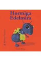 HORMIGA EDELMIRA