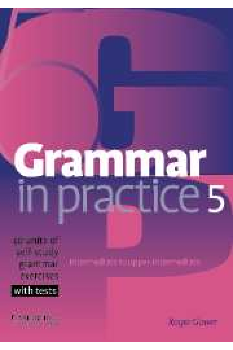 Grammar in Practice 5 Intermediate to Upper-intermediate