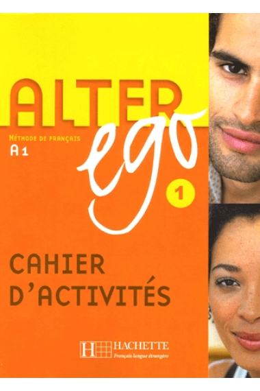 Alter ego 1. Cahier d'activités (A1)