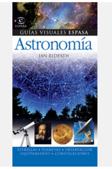 Astronomía. Guías visuales espasa