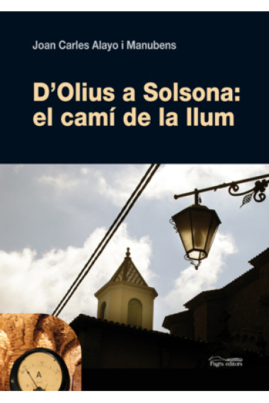 D'Olius a Solsona: el camí de la llum