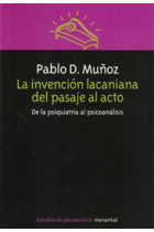 La invención lacaniana, del pasaje al acto