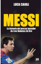 Messi. La historia del chico que se convirtió en leyenda