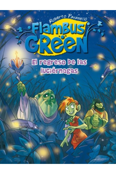 El regreso de las luciérnagas (Flambus Green 4)