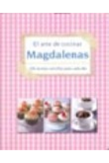 Magdalenas. El arte de cocinar