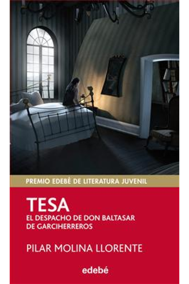 Tesa (El despacho de don Baltasar de Garciherreros, PREMIO EDEBÉ DE LITERATURA JUVENIL 2013)