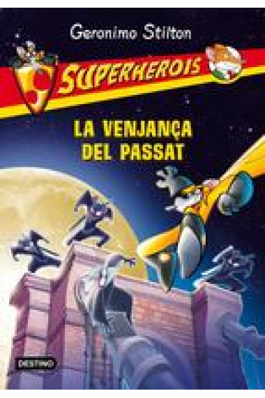 La venjança del passat (Superherois Gerónimo Stilton)