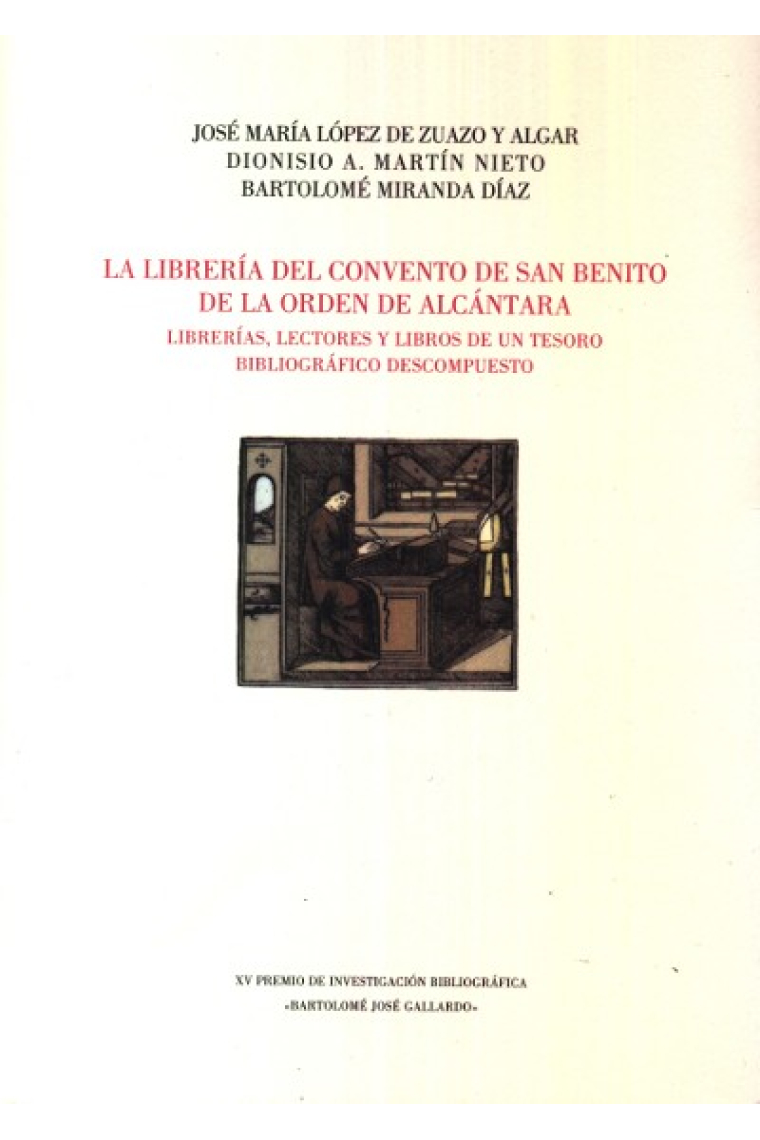 La librería del convento de San Benito de la orden de Alcántara: librerías, lectores y libros de un tesoro bibliográfico descompuesto