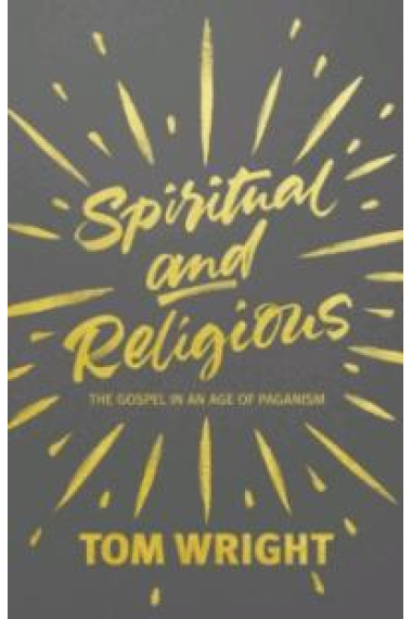 Spiritual and religious: the Gospel in an age of paganism