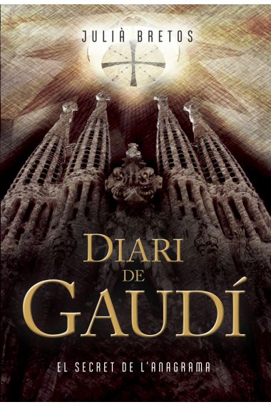 Diari de Gaudí. El secret de l'anagrama