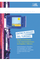 Entre pliegues del turismo. desde el territorio y las representaciones en España y México