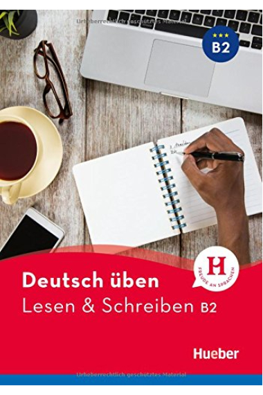 Deutsch üben. Lesen & Schreiben B2