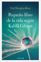 El pequeño libro de la vida según Kahlil Gibran