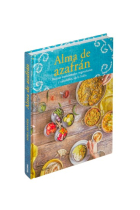 Alma de azafrán. Recetas tradicionales, vegetarianas y saludables, de la India