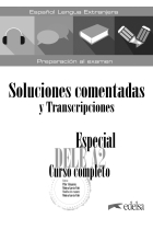 Especial DELE A2. Curso completo. Soluciones comentadas y transcripciones. Edición 2020