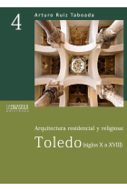 Arquitectura residencial y religiosa (siglos X a XVIII). Toledo