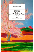 Tríptic de la terra (La terra retirada, La palmera de blat, Labor inacabada)