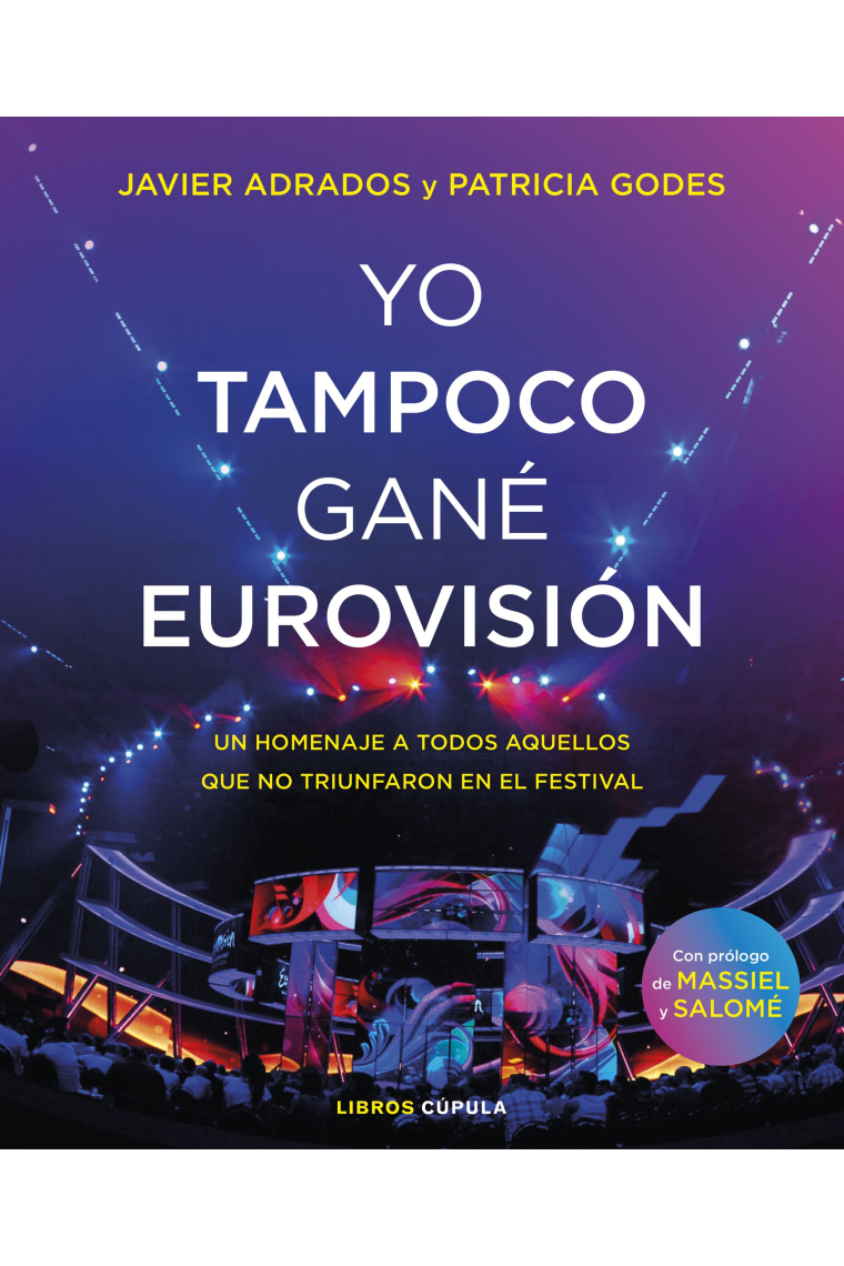 Yo tampoco gané Eurovisión. Un homenaje a los que no triunfaron en el festival