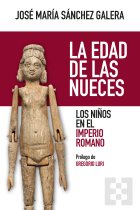 La edad de las nueces. Los niños en el Imperio Romano