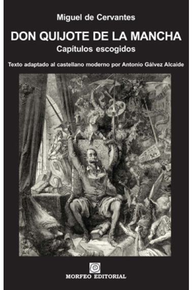 Don Quijote de la Mancha (Capítulos escogidos). Texto adaptado al castellano moderno por Antonio Gálvez Alcaide