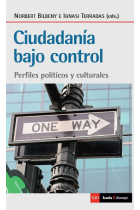 Ciudadanía bajo control. Perfiles políticos y culturales