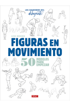 Los cuadernos del dibujante. Figuras en movimiento. 50 modelos para empezar