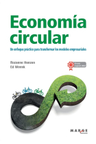 Economía circular. Un enfoque práctico para transformar los modelos empresariales