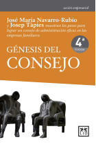 Génesis del consejo. José María Navarro-Rubio y Josep Tàpies muestran los pasos para lograr un consejo de administración eficaz en las empresas familiares