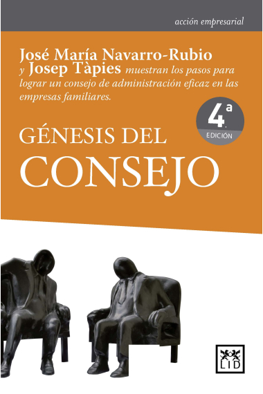 Génesis del consejo. José María Navarro-Rubio y Josep Tàpies muestran los pasos para lograr un consejo de administración eficaz en las empresas familiares