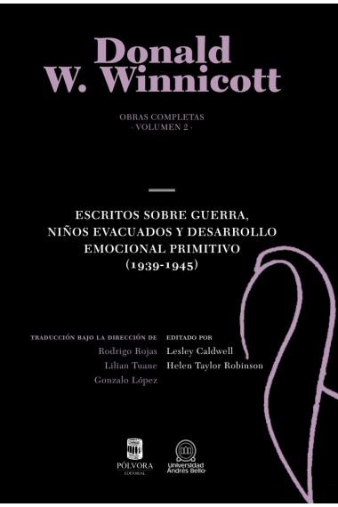 Obras completas Donald Winnicott Vol. 2. Escritos sobre guerra, niños educados y desarrollo emocional primitivo