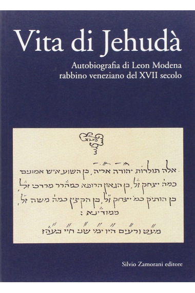 Vita di Jehudà: Autobiografia di Leon Modena, rabbino veneziano del XVII secolo