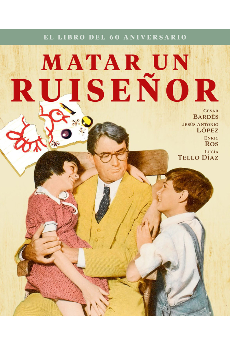 Matar un ruiseñor. El libro del 60 aniversario