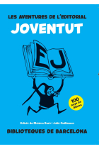 Les aventures de l'editorial Joventut: 100 anys de llibres