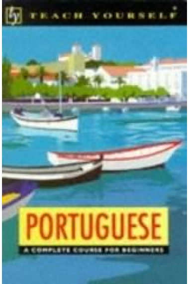 Teach yourself. Portuguese. A complete course for beginners