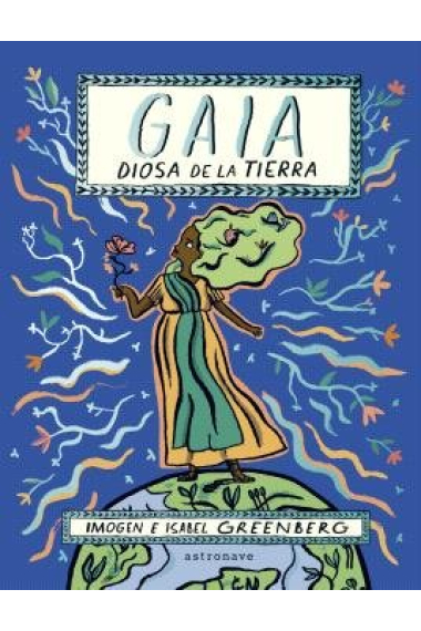 GAIA. LA DIOSA DE LA TIERRA