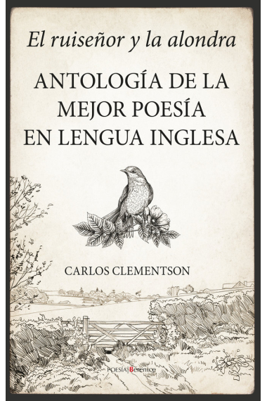 RUISEÑOR Y LA ALONDRA,EL ANTOLOGIA DE LA MEJOR POESIA ANGLOS