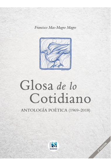 GLOSA DE LO COTIDIANO ANTOLOGIA POETICA 1969 2018 2ED