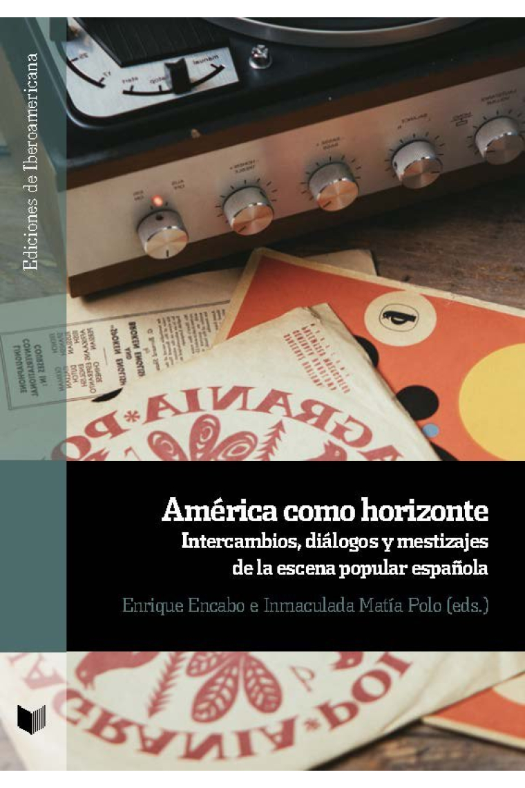 AMERICA COMO HORIZONTE INTERCAMBIOS DIALOGOS Y MESTIZAJES