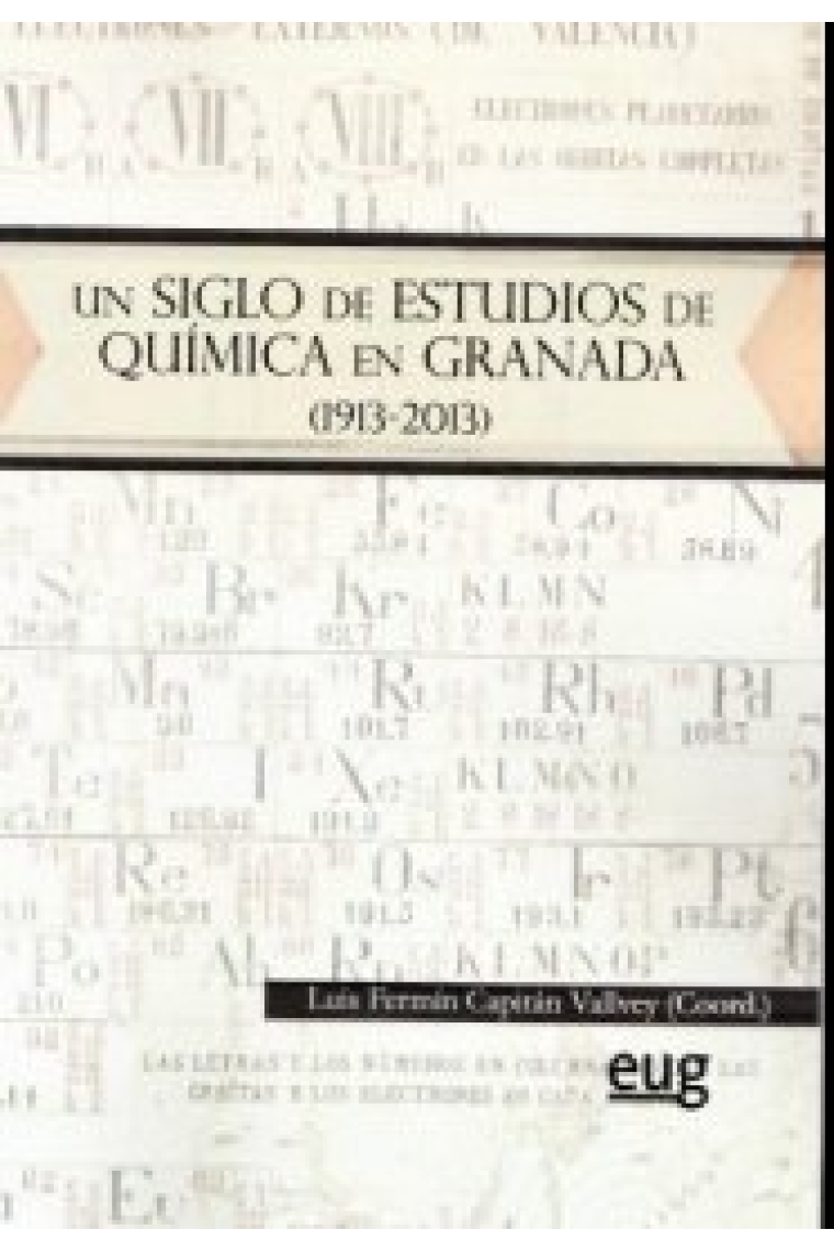 Un siglo de estudios de Química en Granada (1913-2013)