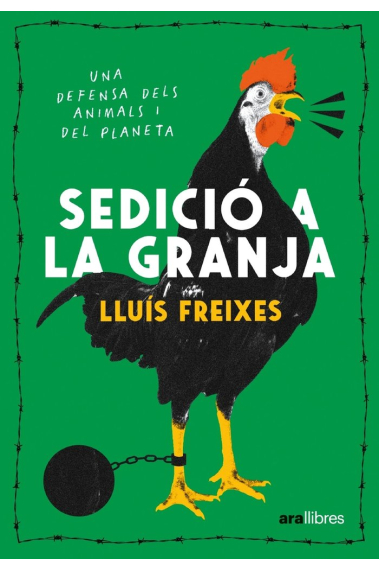 Sedició a la granja. Una defensa dels animals i del planeta