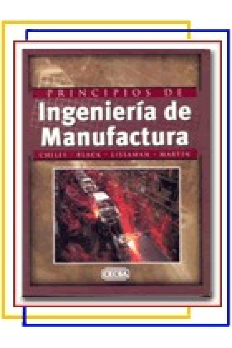 Principios de ingeniería de manufactura.